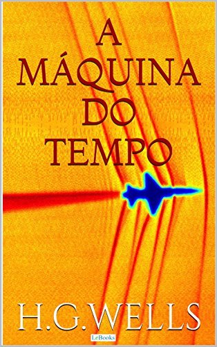 Capa de A Máquina do Tempo (Coleção H.G. Wells) por H.G. Wells