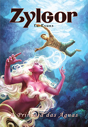 Capa de A Princesa das Águas: Zylgor I por Lu Evans