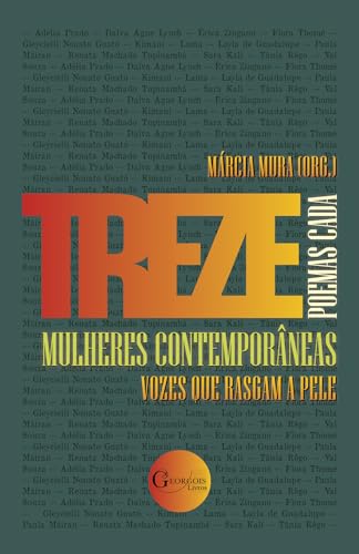 Capa de 13 Mulheres Contemporâneas, 13 Poemas Cada : Vozes que rasgam a pele por Adélia Prado