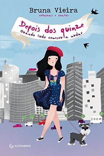 Capa de Depois dos quinze: Quando tudo começou a mudar por Bruna Vieira