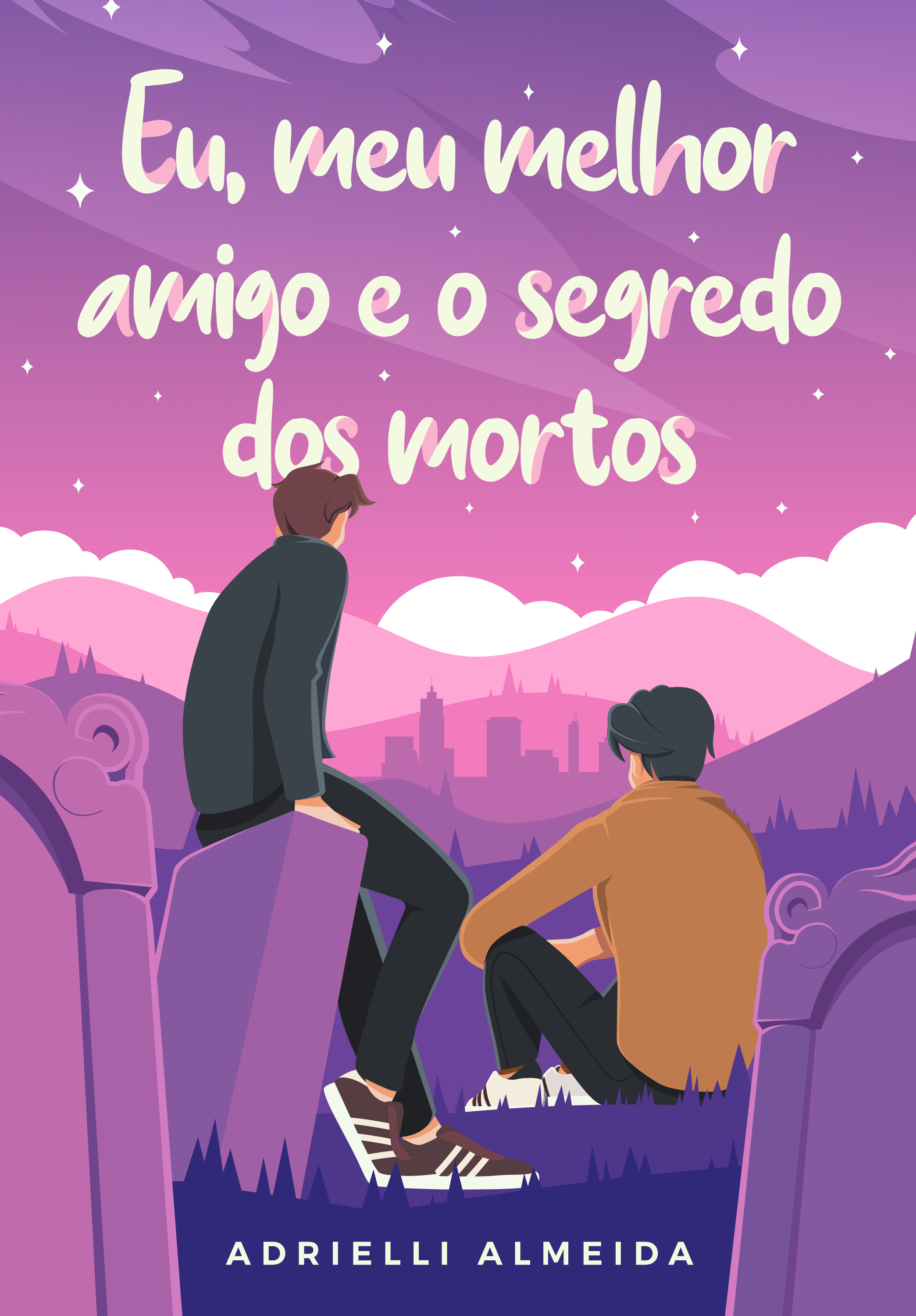 Capa de Eu, Meu Melhor Amigo e o Segredo dos Mortos por Adrielli Almeida