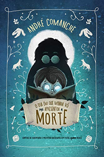 Capa de O dia em que minha vó me apresentou a morte por André Comanche