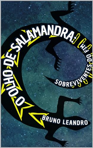 Capa de O Olho de Salamandra: Sobreviventes do Fim por Bruno Leandro