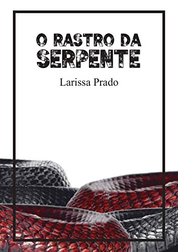 Capa de O Rastro da Serpente por Larissa Prado