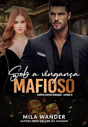 Capa de Sob a Vingança do Mafioso: Máfia Nova Iorque - Livro 3 por Mila Wander
