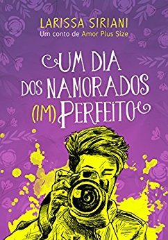 Capa de Um dia dos namorados (im)perfeito: Um conto de amor plus size por Larissa Siriani