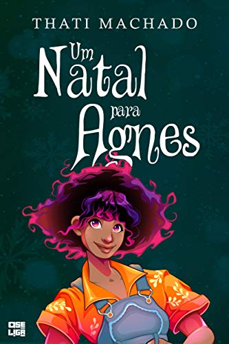 Capa de Um Natal para Agnes: uma história do universo de multicor por Thati Machado